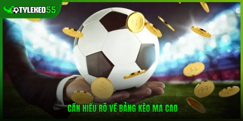 Cần hiểu rõ về bảng kèo Ma Cao