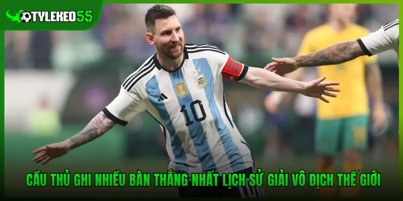Cầu thủ ghi nhiều bàn thắng nhất lịch sử giải vô địch thế giới