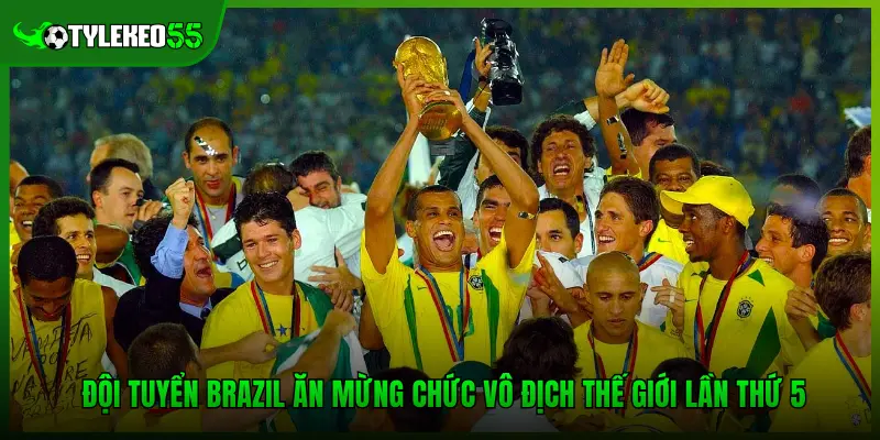 Vô Địch World Cup – Những Đế Chế Hùng Mạnh Nhất Lịch Sử 3 Đội tuyển Brazil ăn mừng chức vô địch thế giới lần thứ 5