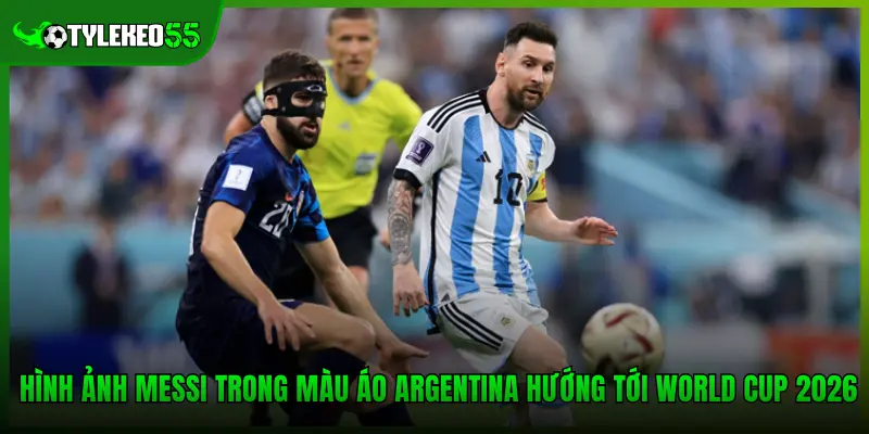 Hình ảnh Messi trong màu áo Argentina hướng tới World Cup 2026
