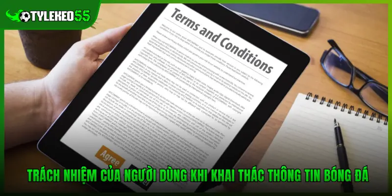 Trách nhiệm của người dùng khi khai thác thông tin bóng đá trực tuyến